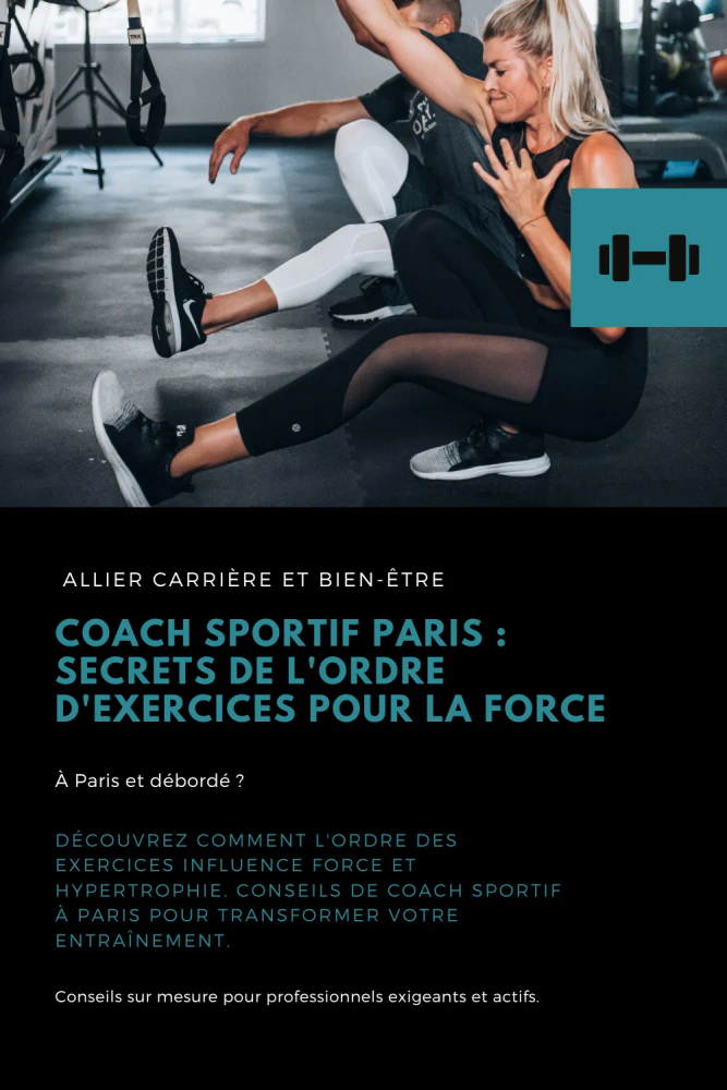 Coach Sportif Paris  Secrets de l'Ordre d'Exercices pour la Force