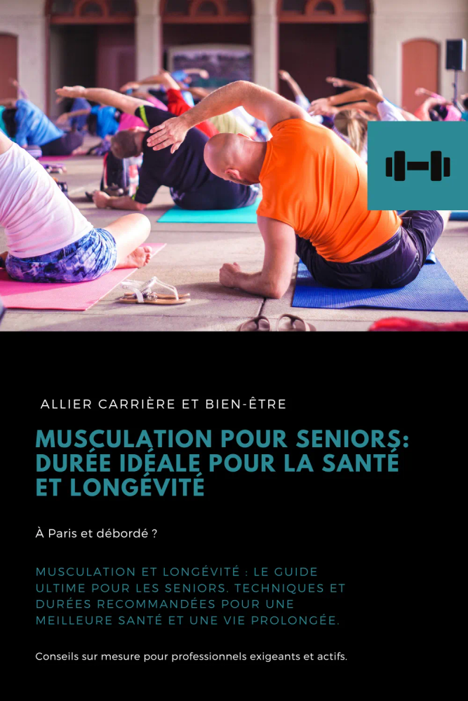 Musculation pour Seniors Durée Idéale pour la Santé et Longévité